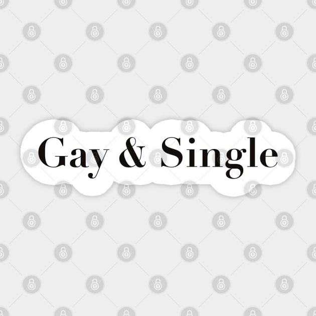 Proudly Gay & Single Statement Design Sticker by Kiki Valley